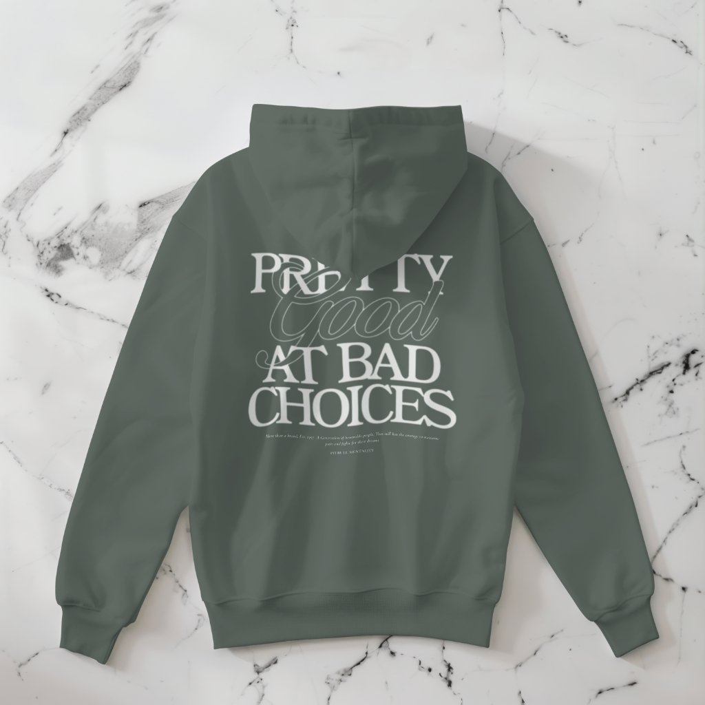 "Pretty Good at Bad Choices" Sweatshirt – Premium Quality