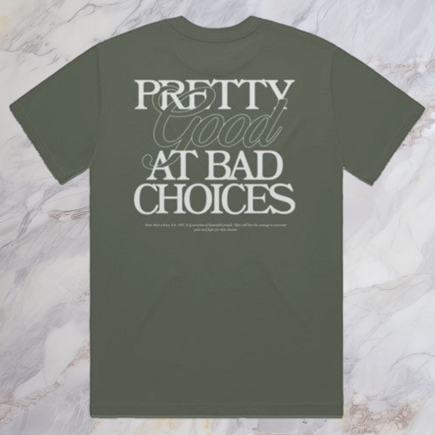 "Pretty Good at Bad Choices" T-Shirt – Premium Quality